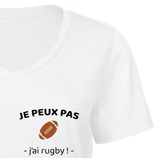 T-shirt personnalisable blanc à col V pour Femme · Je peux pas j'ai rugby · Cadeau passionnée de rugby